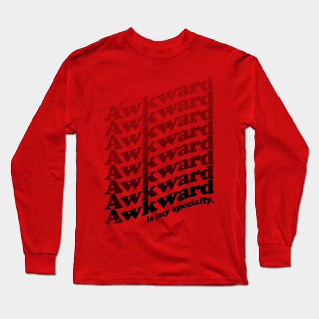 Awkward is my Specialty - BLACK Long Sleeve T-Shirt by stateements